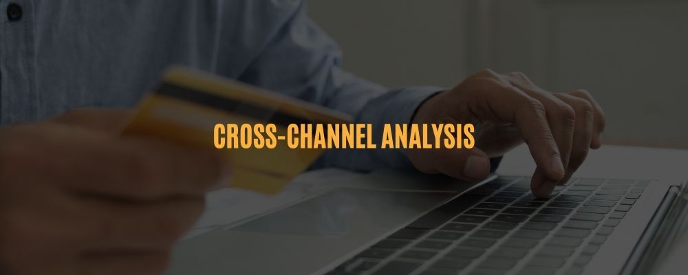 Cross-channel analysis